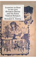 Learning to Read in the Late Ottoman Empire and the Early Turkish Republic