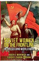 Soviet Women on the Frontline in the Second World War