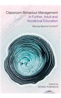 Classroom Behaviour Management in Further, Adult and Vocational Education