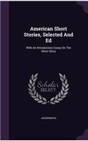 American Short Stories, Selected And Ed