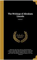 The Writings of Abraham Lincoln; Volume 7