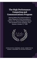 The High Performance Computing and Communications Program: Hearing Before the Subcommittee on Basic Research of the Committee on Science, U.S. House of Representatives, One Hundred Fourth Congress, First Ses