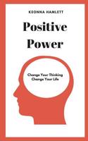 Positive Power