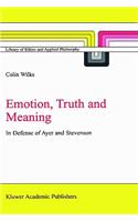 Emotion, Truth and Meaning