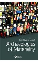 Archaeologies of Materiality