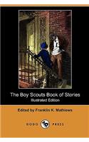 Boy Scouts Book of Stories (Illustrated Edition) (Dodo Press)