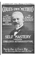 Self Mastery Through Conscious Autosuggestion