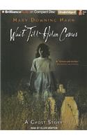 Wait Till Helen Comes: A Ghost Story