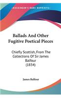 Ballads And Other Fugitive Poetical Pieces