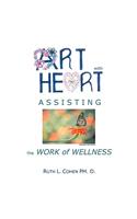 Art With Heart - Assisting the Work of Wellness