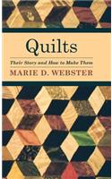 Quilts - Their Story and How to Make Them