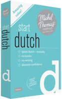 Start Dutch (Learn Dutch with the Michel Thomas Method): Listen, Connect, Speak