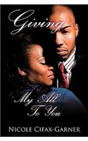 Giving My All To You: (English)