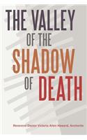 The Valley of the Shadow of Death