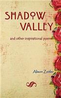 Shadow Valley: and other inspirational poems