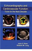 Echocardiography and Cardiovascular Function: Tools for the Next Decade