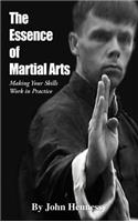 The Essence of Martial Arts: Making Your Skills Work in Practice(English)