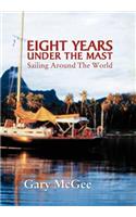 Eight Years Under the Mast