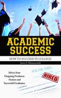 Academic Success: How to Succeed in College