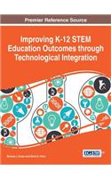 Improving K-12 STEM Education Outcomes through Technological Integration