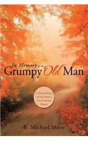 In Memory of the Grumpy Old Man: A Political Point of View from a Very Common Person