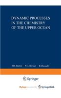 Dynamic Processes in the Chemistry of the Upper Ocean