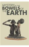 Mystery in the Bowels of the Earth