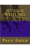 My Time with Mel: A Grandfather & Grandsons Life Experience