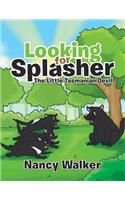 Looking for Splasher