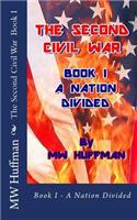 The Second Civil War: Book I - A Nation Divided