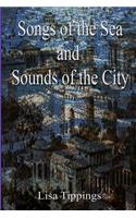 Songs of the Sea and Sounds of the City.