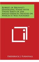 Robert of Brunne's Handlying Synne with Those Parts of the Anglo-French Treatise on Which It Was Founded: (English)