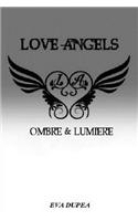 LOVE ANGELS Chapitre 1: Ombre & Lumière(1 Love Angels)