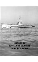 History of Submarine Medicine In World War II