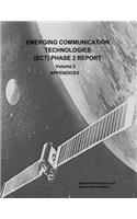 Emerging Communication Technologies (ECT) Phase 2 Report: Volume 2 - Appendices
