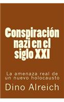 Conspiración nazi en el siglo XXI: La amenaza real de un nuevo holocausto