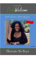 You Can Make Deaf Welcome - VOLUME 2: Let's Learn More Signs(2 You Can Make Deaf Welcome)