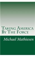 Taking America By The Force