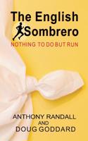 The English Sombrero: Nothing to Do But Run