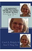 Learning How to Sing a New Song