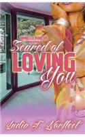 Scared of Loving You