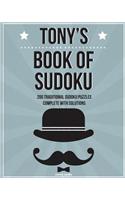 Tony's Book Of Sudoku: 200 traditional sudoku puzzles in easy, medium & hard(English)