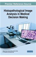 Histopathological Image Analysis in Medical Decision Making