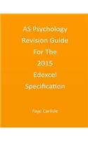 AS Psychology Revision Guide For The 2015 Edexcel Specification