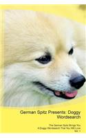 German Spitz Presents: Doggy Wordsearch The German Spitz Brings You A Doggy Wordsearch That You Will Love Vol. 1