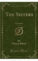 The Sisters, Vol. 1 of 2