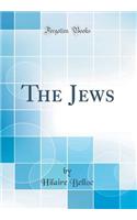 The Jews (Classic Reprint)