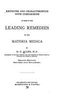 Keynotes and Characteristics With Comparisons of Some of the Leading Remedies of the Materia Medica