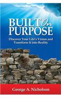 Built on Purpose