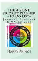 The '4 Zone' Priority Planner to Do List: 3 Month Planner- January, February, March 2017: 3 Month Planner- January, February, March 2017